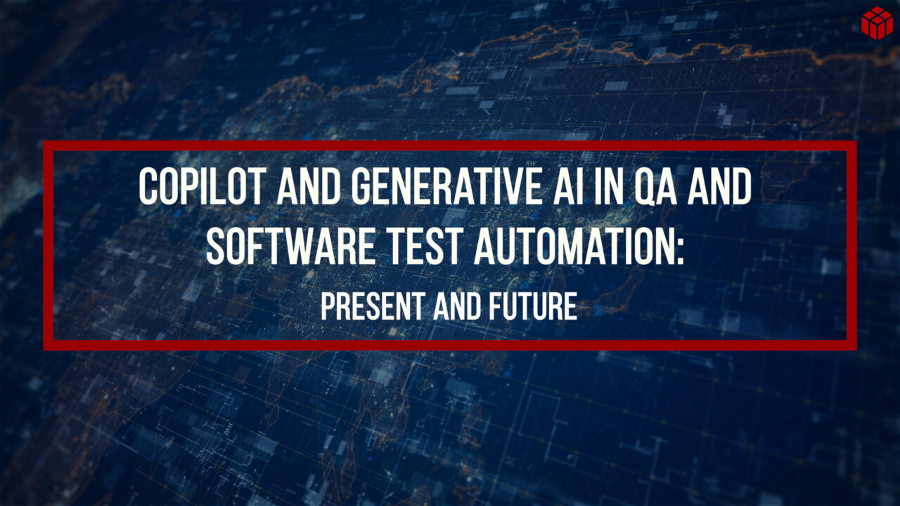 Copilot and Generative AI in QA and Software Test Automation: Present ...